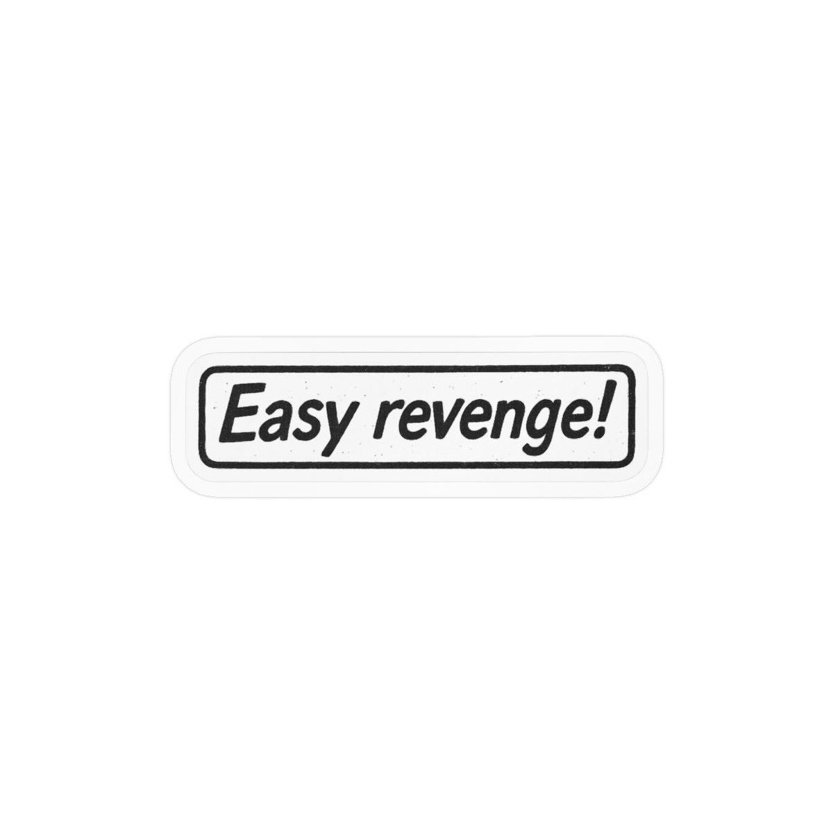 Easy Revenge Funny Vinyl Sticker Decal - alternate angle 3, merchandise